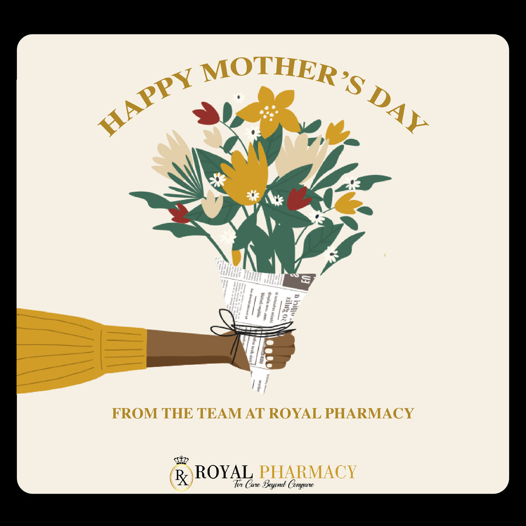 Royal Pharmacy, always there for our moms